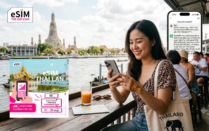 Chọn đúng gói khi mua eSIM Thái Lan giúp sử dụng ChatGPT và internet ổn định
